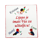 Sreća je imati Vas za učiteljicu  Š12423 Magnet